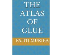 THE ATLAS OF GLUE