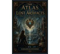 The Atlas of Lost Artifacts: The Heart of the Zero City