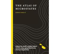 Atlas de microestados – Naciones más pequeñas y fuerzas geopolíticas únicas
