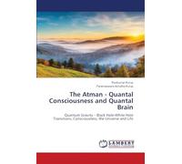 The Atman - Quantal Consciousness and Quantal Brain: Quantum Gravity - Black Hole-White Hole Transitions, Consciousness, the Universe and Life