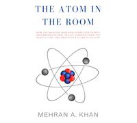 The Atom in the Room: How the Nuclear Non-Proliferation Treaty Undermines Global Peace, Hinders Conflict Resolution, and Obstructs Climate Action