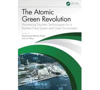 The Atomic Green Revolution: Harnessing Nuclear Technologies for a Resilient Food System and Clean Environment
