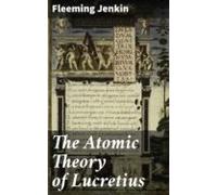 The Atomic Theory Of Lucretius (ebook)
