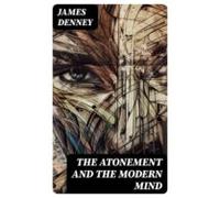 The Atonement And The Modern Mind (ebook)