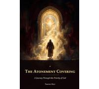 The Atonement Covering: A Journey Through This Priority of God