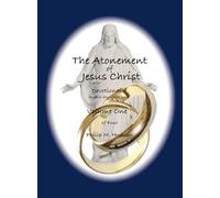 The Atonement of Jesus Christ: Devotionals for each day of the year - Volume One