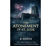 The Atonement of St. Jude: In a quiet village, some sins refuse to stay buried.