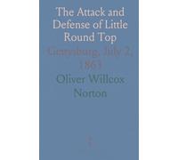 The Attack and Defense of Little Round Top: Gettysburg, July 2, 1863