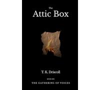 The Attic Box: A Literary Dystopian Novel of Memory and Resistance (The Gathering of Voices)