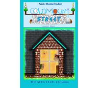 The Attic Club: Christmas: 13 (Coldmount Street - Fantastic Mysteries)