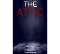The Attic: Don't go lurking in the attic...