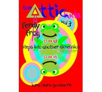 The Attic Kids Volume 3: Ferdy Jumps to Another Dimension