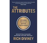 The Attributes: 25 Hidden Drivers of Optimal Performance