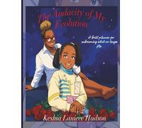 The Audacity of My Evolution: A bold Planner for Unbecoming What No Longer Fits