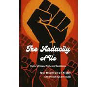 The Audacity of Us: Poems of Hope, Truth, and Resistance