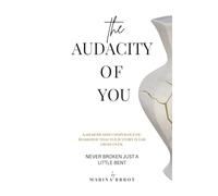 THE AUDACITY OF YOU: A memoir and unapologetic reminder that your story is far from over