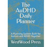 The AuDHD Daily Planner: A Planning System Built for Autism and ADHD Together