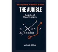 The Audible: Change the call. Change the outcome. (4Q Drive)