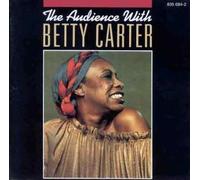 The Audience With Betty Carter by Carter Betty (1991-06-07)