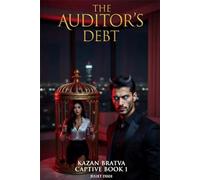 The Auditor's Debt: A Dark Mafia Romance (Kazan Bratva Captive)