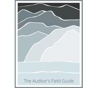 The Auditor's Field Guide: A Structured Model For Audit Observations, Findings, and Follow-Up