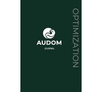 The Audom Life Journal: The Daily Optimization Planner - Green Edition (The Audom Life Collection)