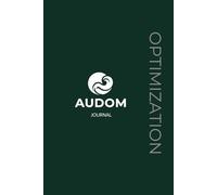 The Audom Life Journal: The Daily Optimization Planner - Green Edition (The Audom Life Collection)
