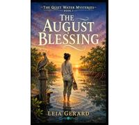 The August Blessing: The Quiet Water Mysteries - Book 3