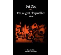 The August Sleepwalker by Beidao (2001-04-30)