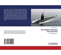 The AUKUS Trilateral Security Pact: A first assessment