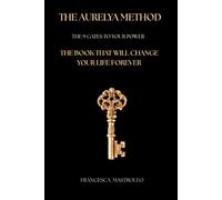 The Aurelya Method: The 9 Gates to your Power