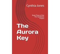 The Aurora Key: Book Three of the The Symbiosis Project