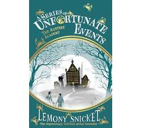 The Austere Academy: New for 2024, the 25th anniversary Collector’s Edition of Lemony Snicket’s classic mystery tale (A Series of Unfortunate Events)