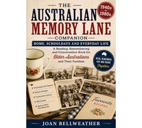 The Australian Memory Lane Companion: Home, Schooldays and Everyday Life: Large-Print Stories, Quizzes and Conversation Prompts from 1940s-1980s Australia