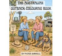 The Australian Outback Colouring Book: A Breath of Fresh Air to Relax With