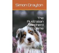 The Australian Shepherd Scheme (The Mysteries of Just Another John Smith Shorts)