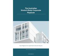 The Australian Strata & Body Corporate Playbook: Due Diligence for Apartment and Unit Buyers (The Red Flag Due Diligence)