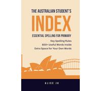 The Australian Student's Index: Essential Spelling for Primary Students