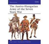 The Austro-Hungarian Army of the Seven Years War: 6 (Men-at-Arms)