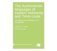 The Austronesian languages of eastern Indonesia and Timor-Leste : Unravelling their prehistory and classification