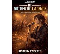 The Authentic Cadence: 7 (The Genesis of Echo)