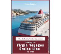 The Authentic Cruise Experience: Sailing The Virgin Voyages Cruise Line in 2026