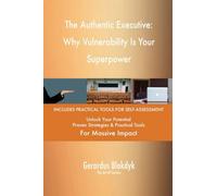 The Authentic Executive: Why Vulnerability Is Your Superpower