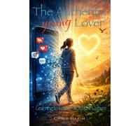 The Authentic Young Lover: Learning to Love in a Broken Culture