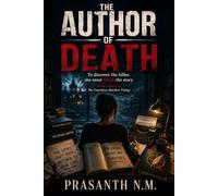 THE AUTHOR OF DEATH: To discover the killer, she must finish the story.: 3 (The Unwritten Murders Trilogy)