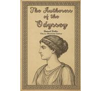 The Authoress of the Odyssey: Classic Illustrated Edition