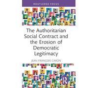 The Authoritarian Social Contract and the Erosion of Democratic Legitimacy
