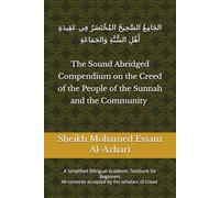 The Authoritative Abridged Compendium on the Creed of the People of the Sunnah and the Community: A Simplified Bilingual Academic Textbook for Beginners