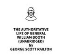 The Authoritative Life Of General William Booth (unabridged) (audiolib