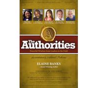 The Authorities - Perfection Recalibrated: Leadership with Purpose: Powerful Wisdom from Leaders in the Field